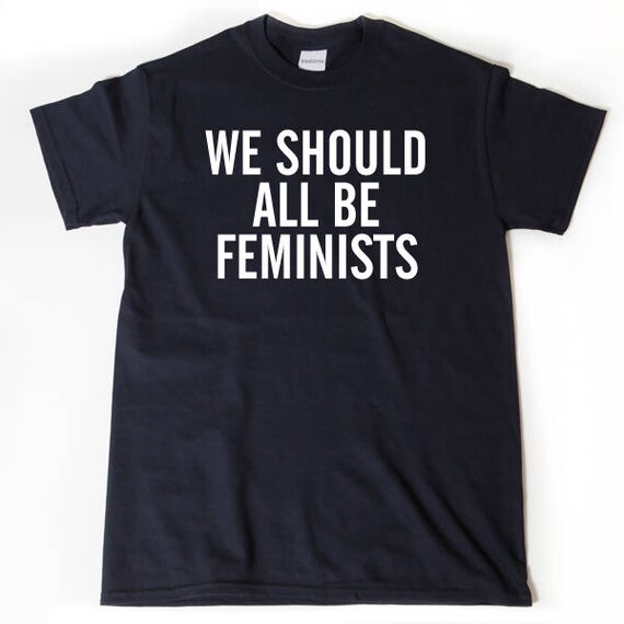 Feminism T-Shirt Feminist Tee Shirt Feminism T-Shirt Feminist Tee Shirt