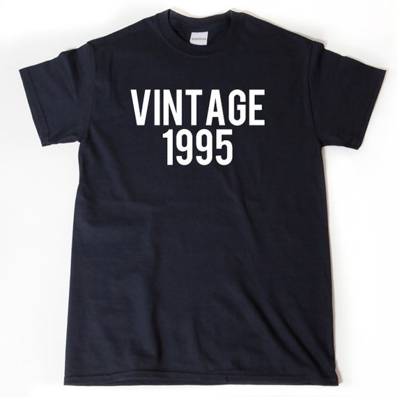 1995 Birthday Shirt -  25th Birthday - Vintage 1995 T-shirt Funny Birthday Gift Tee Retro Shirt