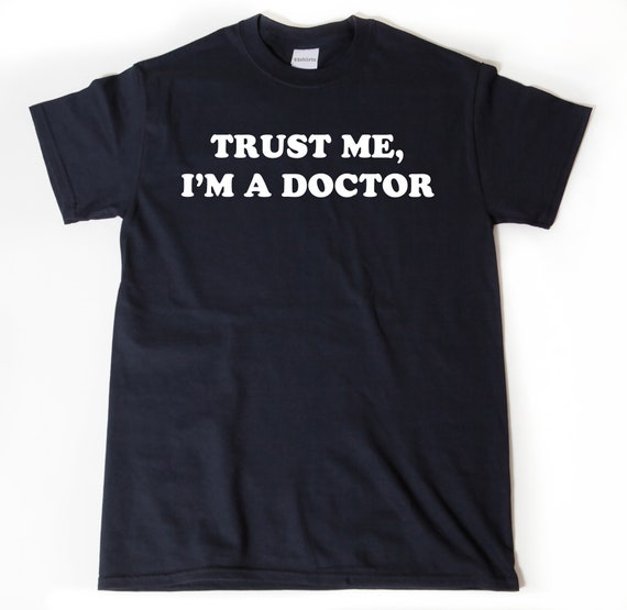 Trust Me I'm A Doctor