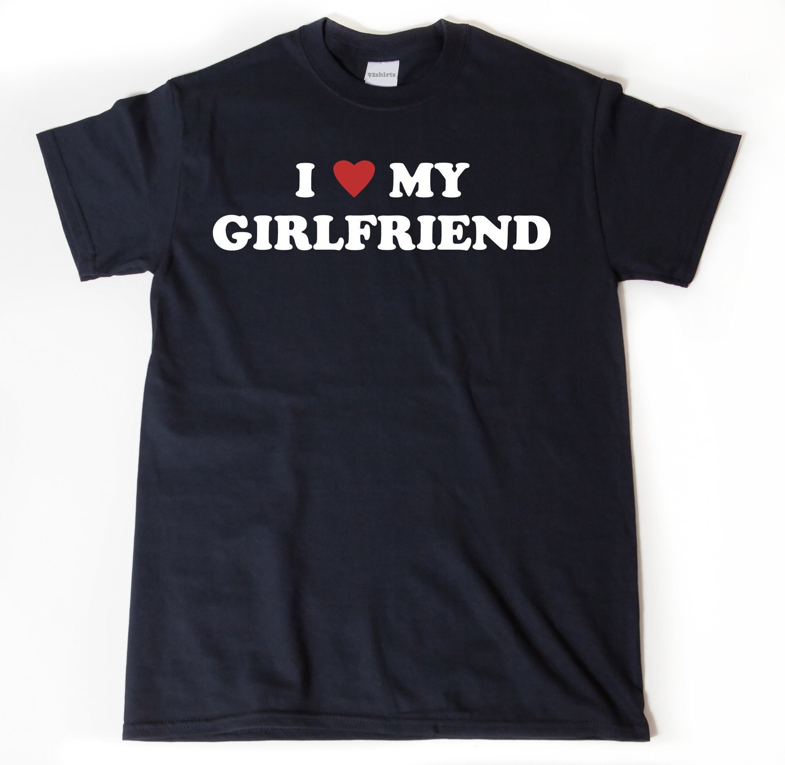 I Love My Girlfriend TShirt Funny Heart Valentine Wedding Etsy