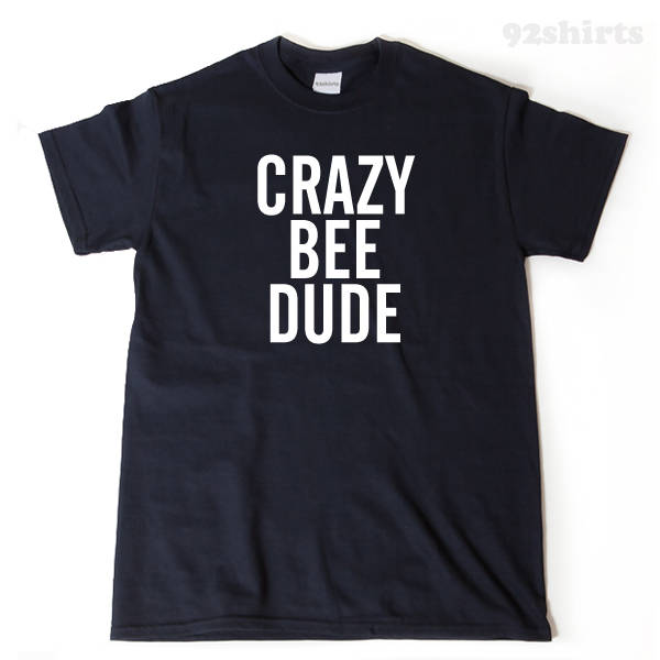 Abeille fou MEC T-shirt drôle abeille ruche apiculteur apiculture cadeau idée Tee Shirt Abeille fou MEC T-shirt Shirt drôle abeille ruche apiculteur apiculture cadeau idée Tee Shirt T-shirt 856535