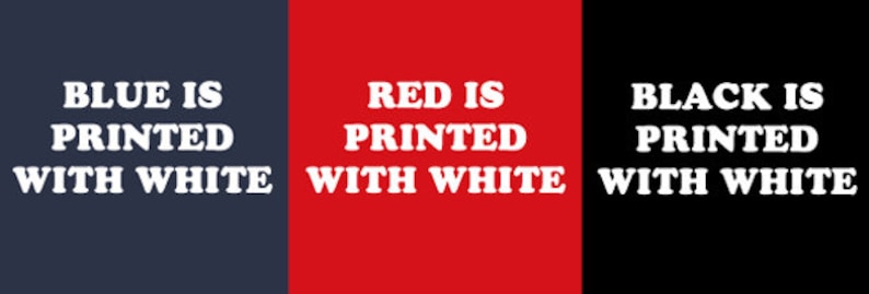 May include: Three squares of fabric, one blue, one red, and one black, each with the text "[color] IS PRINTED WITH WHITE" in white letters.