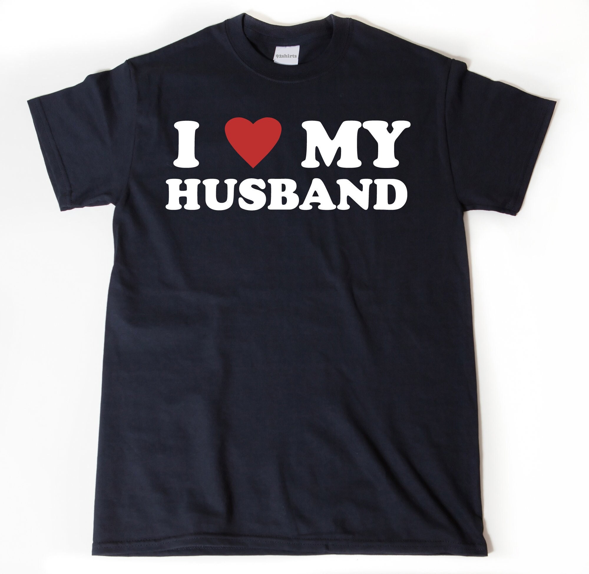 I Love My Husband T-Shirt I Love My Husband T-Shirt