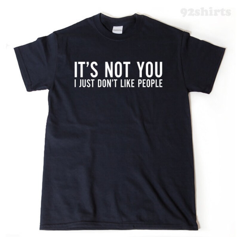 I Just Don't Like People Sweatshirt