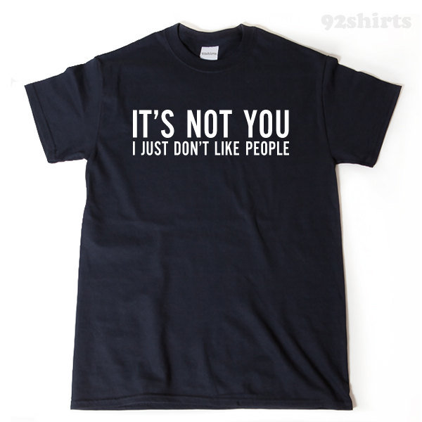 It's Not You I Just Don't Like People Funny - Etsy