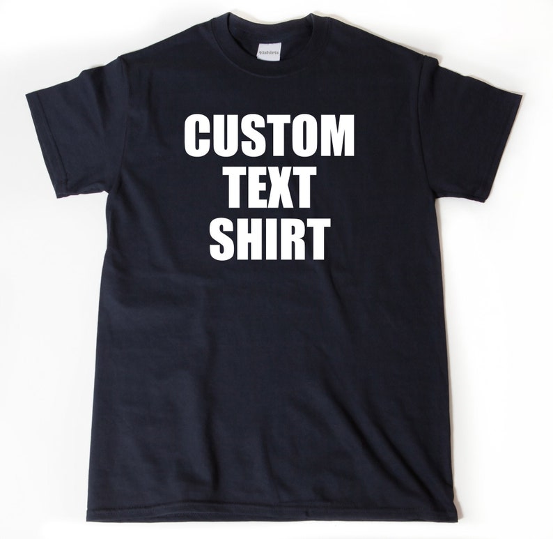 Custom Shirt - Personalized Block Font Text Shirt - Custom Short Sleeve T-shirt