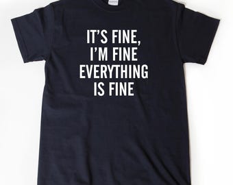 Está bien, estoy bien, todo está bien. Camiseta, camiseta para mamá, camiseta para papá, camiseta para que te mejores.