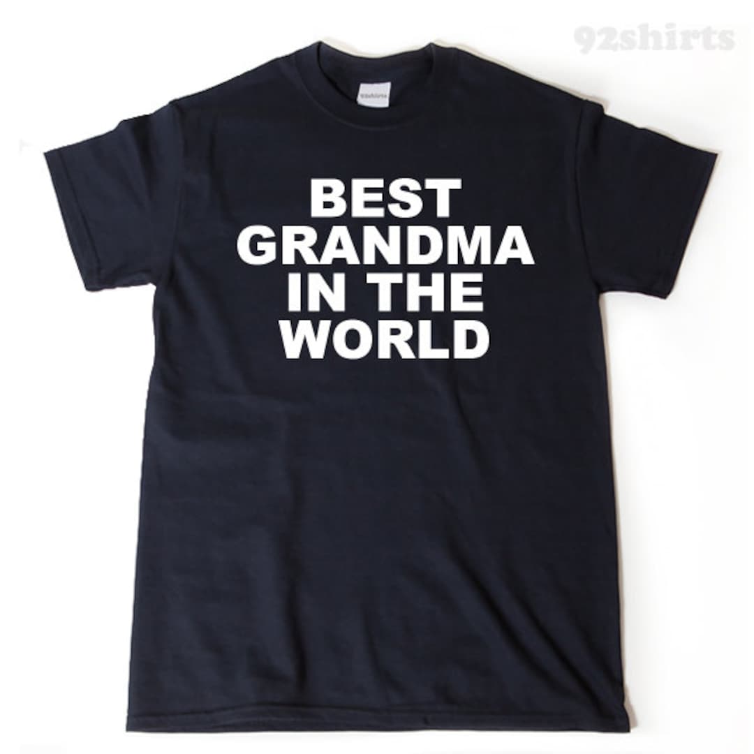 Grandma Shirt Best Grandma in the World Tshirt Funny Etsy