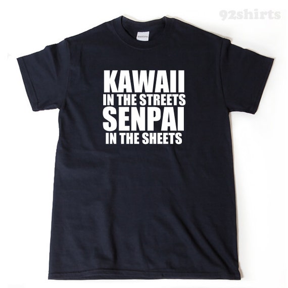 Kawaii On The Streets Senpai In The Sheets Shirt Kawaii On The Streets Senpai In The Sheets Shirt