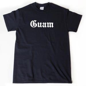 Guam T-shirt, Chamorro Shirt, Guam Shirt for Men, Women, and Unisex Adult, Old English Guam Gift