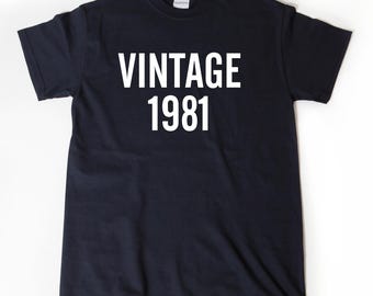 1981 Birthday Shirt, Vintage 1981 T-shirt, 42nd Birthday, Funny Birthday Gift For Men, Women, and Unisex Adult