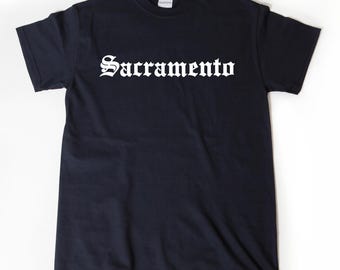 Sacramento Shirt - Sacramento T-shirt Funny Awesome Place Name Tee California Shirt Gift
