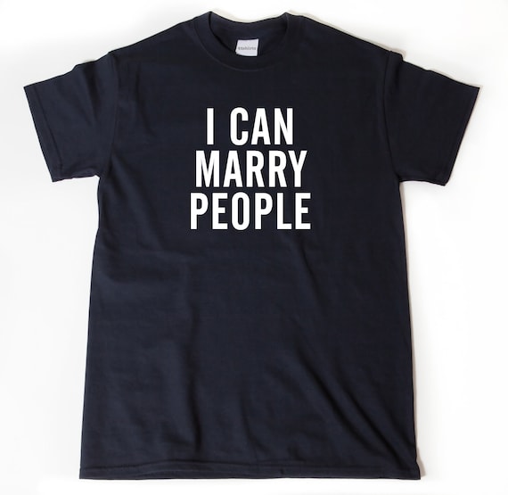 I Can Marry People T-Shirt, Wedding Minister Shirt, Wedding Shirt, Official Officiant, Marriage Shirt, Officiant Gift, Marriage Officiant