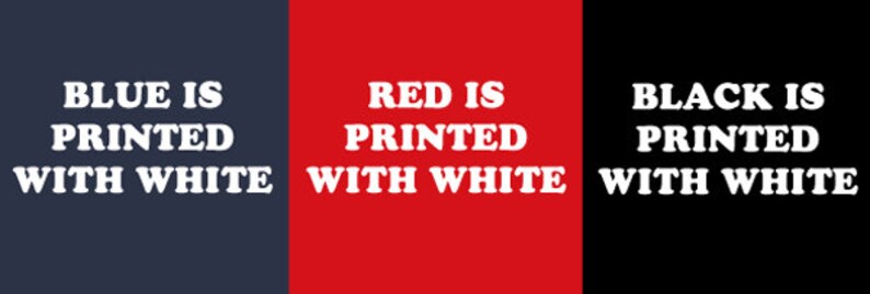 May include: Three squares of fabric, one blue, one red, and one black, each with the text "[color] IS PRINTED WITH WHITE" in white letters.