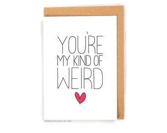 Tarjeta de aniversario divertida para él o ella: Eres mi tipo de persona rara - Linda tarjeta de San Valentín para novio, novia, esposo, esposa - Tarjeta de cumpleaños