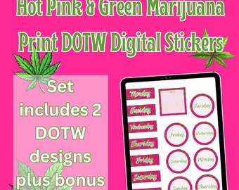 May include: Digital printable stickers featuring a hot pink and green marijuana leaf design. The set includes two designs for days of the week and a bonus note paper design.