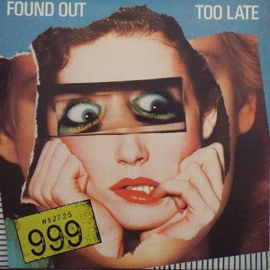 999 Found Out Too Late 7&quot; Single 45rpm Vintage Vinyl Record 1986 Punk Pop Picture Sleeve UK Pressing