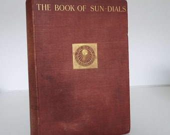 Antique 1900 The Book of Sun-Dials Hardback Book Mrs Alfred Gatty HKF Eden & Eleanor Lloyd Time Gardens English Irish Scottish Foreign Dials