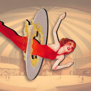May include: A woman in a red leotard performs a circus act, contorting her body through a large hoop. The background is a vintage illustration of a circus tent.