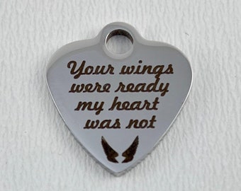 Your Wings were ready my heart was not, Stainless Steel Charm, Memorial Steel Charm, Heart Charm, Bracelet Charm, Canadian Supplier