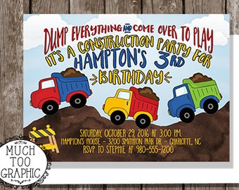 May include: Construction party invitation with a blue sky background and three cartoon dump trucks. The text reads "Dump everything and come over to play. It's a construction party for Hampton's 3rd Birthday."  The invitation includes the date, time, address, and RSVP information.