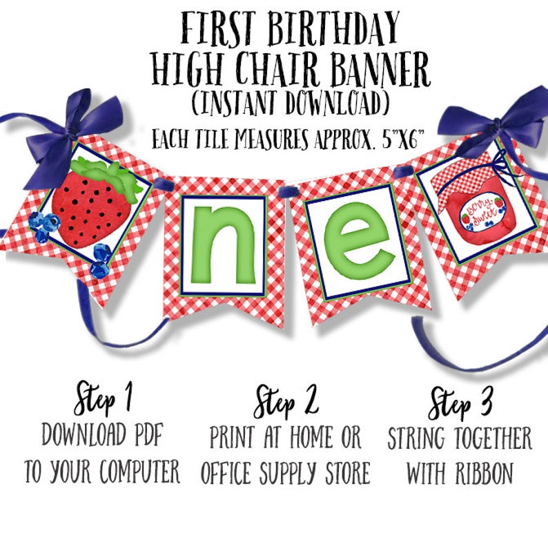 May include: A red and white gingham high chair banner with the word "one" in green letters. The banner also features a strawberry and a jar of jam with the words "Berry Sweet". The banner is decorated with blue ribbon and is ready to be strung together for a first birthday party.