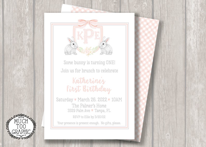 May include: Pink and white gingham patterned invitation with a white border. The invitation features a pink ribbon with a monogram "KPE" and two white bunnies. The text reads "Some bunny is turning ONE! Join us for brunch to celebrate Katherine's First Birthday. Saturday March 26, 2022 10AM The Palmer's Home 3329 Palm Ave Tampa, FL RSVP to Ellie by 3/20/22 Your presence is present enough. No gifts, please."