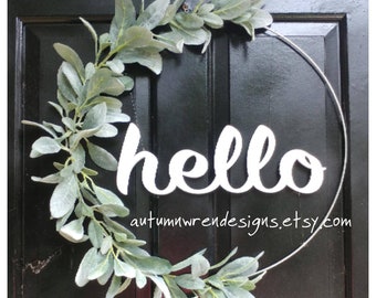 Year Round Modern Lambs Ear HOOP Wreath, Hoop Wreath with Lambs Ear Greenery and &quot;Hello&quot; sign, Hoop Wreath for Front Door,  Wreaths