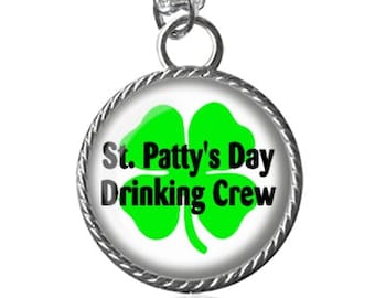 St Patricks Day Necklace, St Pattys Day Drinking Crew Image Pendant Key Chain Handmade