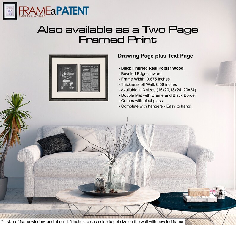 May include: A framed print of a patent drawing with a text page. The frame is made of black poplar wood with beveled edges. It is available in three sizes: 16x20 inches, 18x24 inches, and 20x24 inches. The frame comes with a double mat, plexiglass, and hangers.