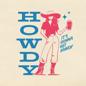 Howdy Let's Get Rowdy Cowgirl Png, Vintage Western, Vintage Shirt