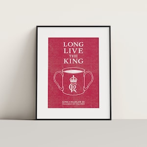 3 x King Charles Coronation Prints | Home Decor | Wall Art Print | The Crown | Limited Edition Gift I Tea cup I red white blue