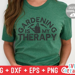 Gardening Is My Therapy svg - Gardening Cut File - svg - dxf - eps - png - Hobby - Plants svg - Silhouette - Cricut - Digital File