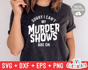 Mis programas de asesinato están en svg - True Crime Cut File - Funny svg - Murder svg - dxf - eps - png - Silhouette - Cricut - Digital File
