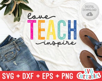 Love Teach Inspire svg  - Teacher Cut File - svg - dxf - eps - png - Silhouette - Cricut - Digital File