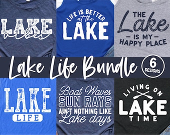 May include: A set of six lake-themed designs for t-shirts. The designs feature white text on a variety of colored backgrounds, including blue, gray, and black. The designs include phrases like "Lake Vibes", "Life is Better at the Lake", "The Lake is My Happy Place", "Lake Life", "Boat Waves Sun Rays Ain't Nothing Like Lake Days", and "Living on Lake Time".