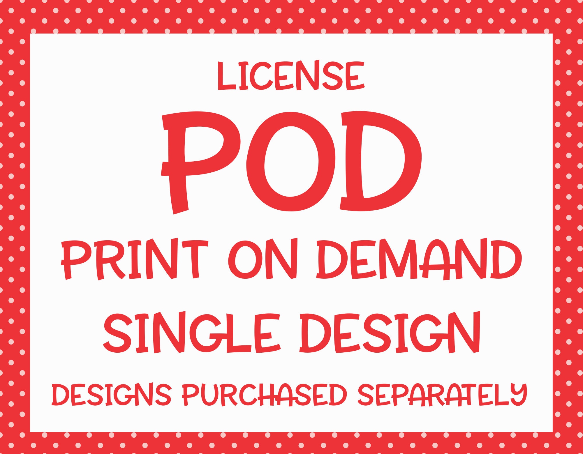 POD License Single Design Extended License To Sell On Etsy