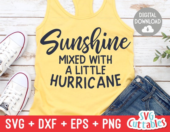 hurricane svg Funny Cut Files sunshine mixed with a little hurricane svg Cricut Cut Files Funny Svg Designs Sarcastic Svg Humorous Svg