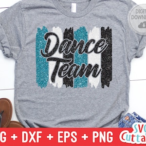 Dance Team svg - Dance svg - eps - dxf - png - Dance Brush Strokes Cut File - Dance Shirt svg - Silhouette - Cricut - Digital File