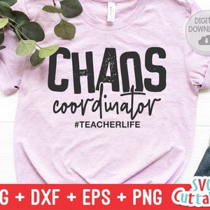 Chaos Coordinator Teacher svg  - Teacher Life Cut File - svg - dxf - eps - png - Silhouette - Cricut - Digital File