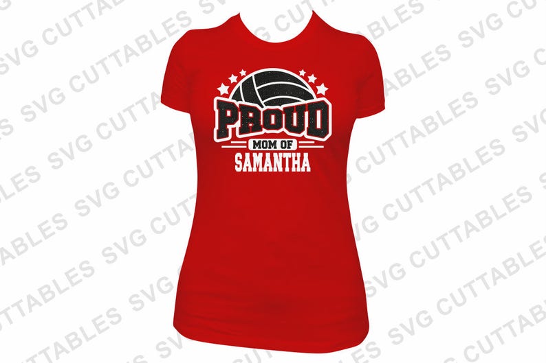 May include: Red t-shirt with a black and white volleyball graphic and the text "Proud Mom of Samantha".