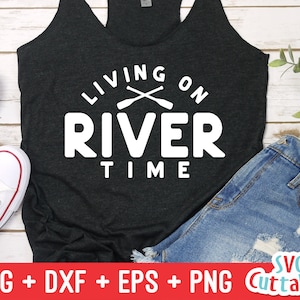 Living On River Time svg - River Cut File  - svg - dxf - eps - png - River Sublimation File - Silhouette - Cricut - Digital File