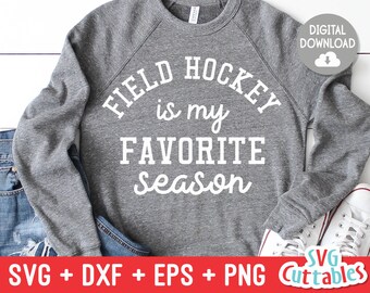 Może przedstawiać: Szara bluza z napisem "FIELD HOCKEY is my FAVORITE Season" w białych literach.