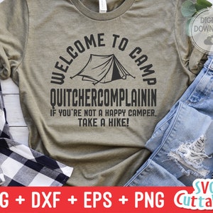 Bienvenido a Camp Quitchercomplainin svg - Funny Camping SVG - Diseño de camisa - Archivo de corte - svg - dxf - eps - png - Silueta - Cricut