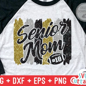 Football Senior Mom svg - Football Cut File - svg - eps - dxf - png - Paint Strokes  - Football Mom  - Silhouette - Cricut - Digital File