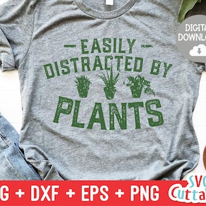Fácilmente distraído por las plantas svg - Gardening Cut File - svg - dxf - eps - png - Hobby - Plants svg - Silhouette - Cricut - Digital File