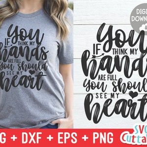 Mom svg - If You Think My Hands Are Full You Should See My Heart svg - Cut File - svg - dxf - eps - png - Silhouette - Cricut - Digital File