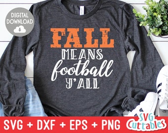 Fall Means Football Y'all svg - Football svg - eps - dxf - png - Football Cut File - Fall - Silhouette - Cricut - Digital Download