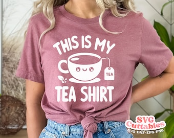 This is My Tea Shirt svg - Funny Shirt svg - Sassy - Funny Cut File - svg - dxf - eps - png - Silhouette - Cricut - Digital File