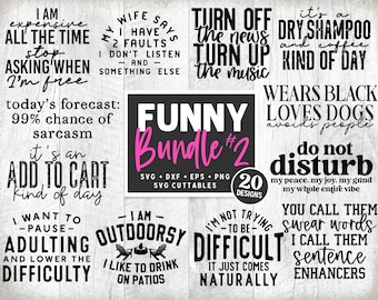 Funny Bundle svg - Cut File - Funny svg Bundle - Quote - Funny Shirt svg - dxf - eps - png - Silhouette - Cricut - Digital File